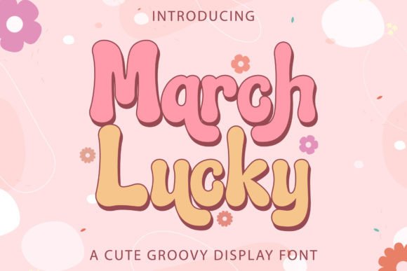 March Lucky: A Playful Font for Modern Editorial Design