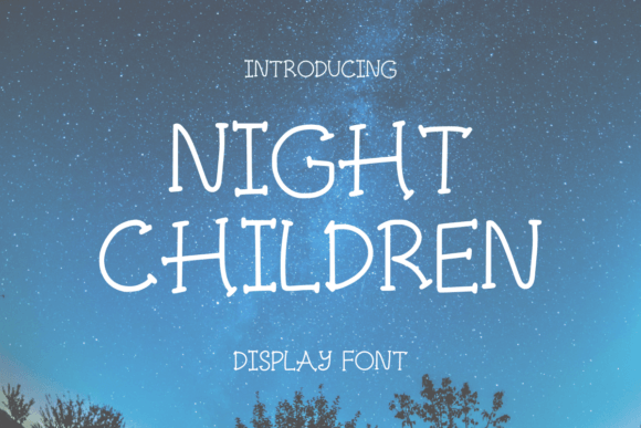 Night Children Font Review for Design Projects